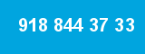 918 844 37 33 918 844 37 33